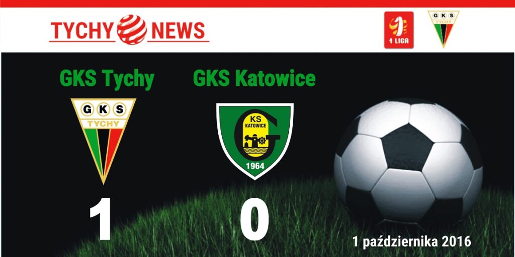Wynik GKS Tychy - GKS Katowice 1 październik 2016