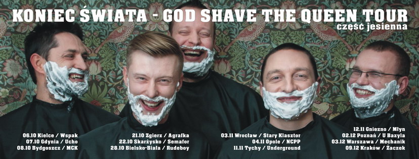 koniec-swiata-god-shave-the-queen-tour