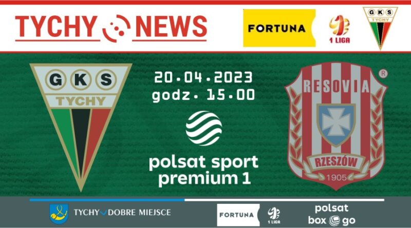GKS Tychy – Resovia Rzeszów na żywo w Polsat Sport Premium 1.