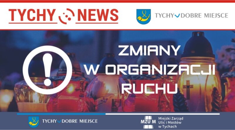 Wszystkich Świętych – czasowa organizacja ruchu na drogach zlokalizowanych w pobliżu cmentarzy.