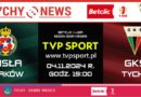 Wisła Kraków – GKS Tychy na żywo w TVP Sport.