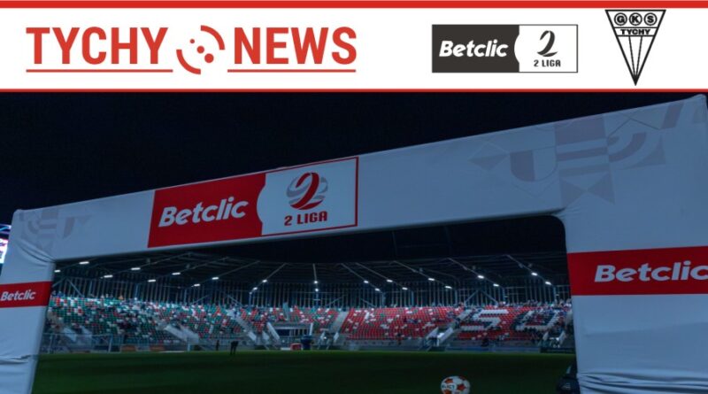 Betclic 2 liga – GKS Tychy                        2026-**-**, godz. **:**