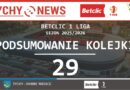 Podsumowanie 29 kolejki Betclic 1 ligi.
