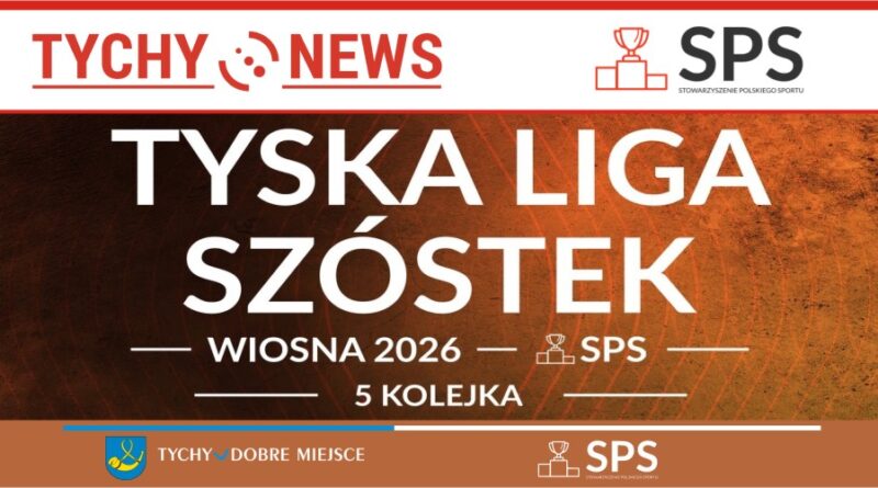 Podsumowanie 5 kolejki Tyskiej Ligi Szóstek.