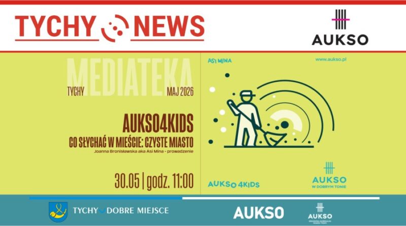 Aukso4Kids : Co słychać w mieście? Czyste miasto.