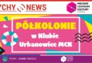 Zapisy na letnie półkolonie w Klubie Urbanowice MCK.