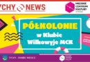 Zapisy na Letnie Półkolonie w Klubie Wilkowyje MCK.
