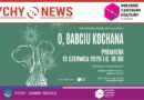Premiera spektaklu Młodzieżowego Teatru Gęba – „O, Babciu kochana”.