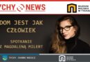 Dom jest jak człowiek – Spotkanie z Magdaleną Milert.