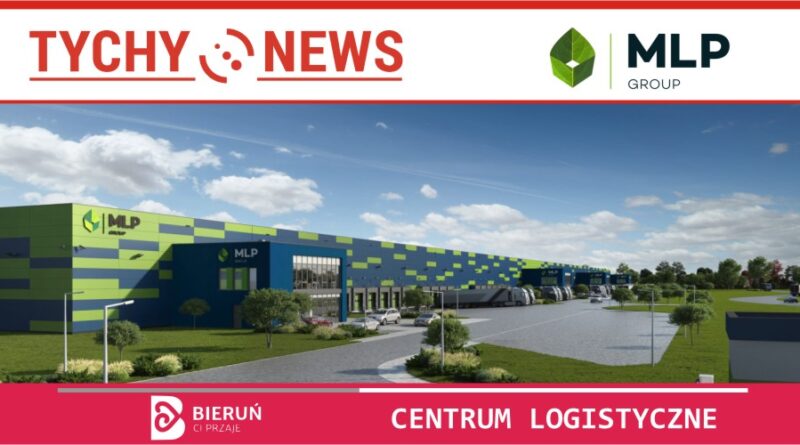 MLP Bieruń West – nowe centrum logistyczne w Bieruniu.