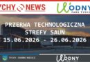 Przerwa technologiczna w strefie Saun Książęcych.