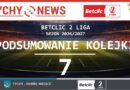 Podsumowanie 7 kolejki Betclic 2. Ligi.